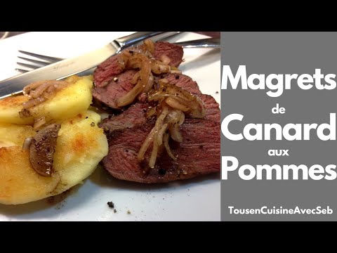 MAGRETS de CANARD aux POMMES (Tous en cuisine avec Seb)