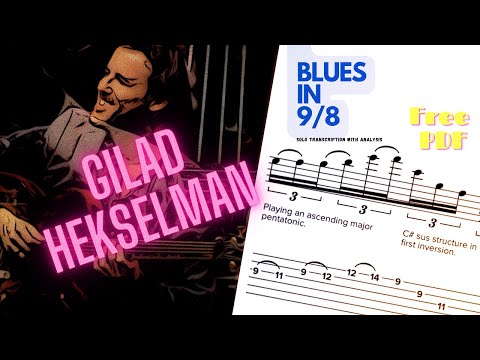 Gilad Hekselman's solo over an (9/8) odd time blues -  Transcription with analysis included.