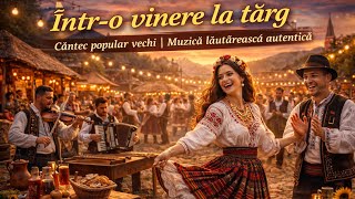 Download lagu Într-o vinere la târg – Cântec popular vechi | Muzică lăutărească autentică 🎻 mp3