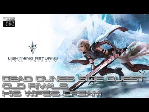 Lightning Returns: Final Fantasy XIII PC - Dead Dunes: ★Old Rivals & His Wife's Dream★ [1080p 60fps]