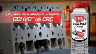 Video de instrucciones para el limpiador para válvula de admisión GDI IVDMR de CRC