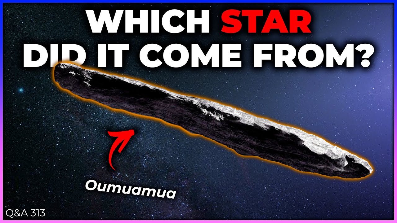 Origin of Oumuamua, Upside Down Venus, Space Station Made of Starships | Q&A 313