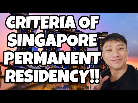 Criteria of Singapore Permanent Residency