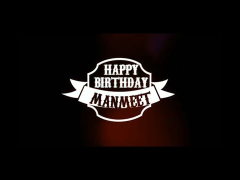 Happy Birthday Manmeet