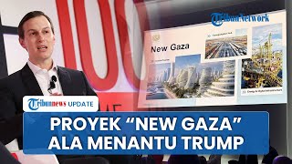 Menantu Trump Beberkan Proyek Ambisius AS soal Rekonstruksi Gaza, Bagi Wilayah Jadi 4 Zona Utama