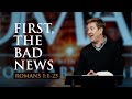 First The Bad News Romans 1 1 25 Gary Hamrick