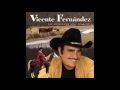 - EL AYUDANTE - VICENTE FERNANDEZ (FULL AUDIO)