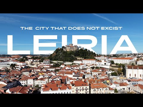 Leiria — A Hidden Gem in Central Portugal