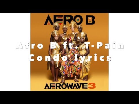 Afro B ft. T-Pain - Condo Lyrics