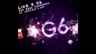 Far East Movement - Like A G6 [HQ]