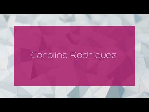 Carolina Rodriquez - appearance
