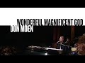 Wonderful Magnificent God (Official Live Video) - Don Moen