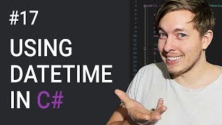 17: DateTime in C# | Creating Dates and Times in C# | C# Tutorial For Beginners | C Sharp Tutorial