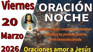 Oración de la noche de hoy viernes 20 de marzo de 2026 -Cantares 6:3 