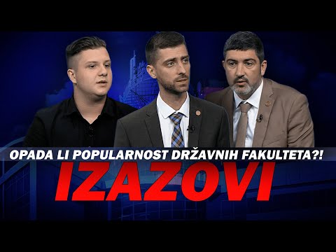 Opada li popularnost državnih fakulteta?! || IZAZOVI