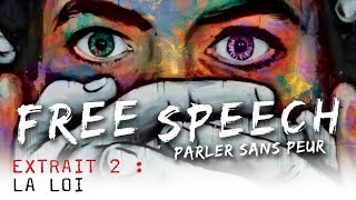 Free Speech, Parler Sans Peur - Extrait 02 : La Loi VOST