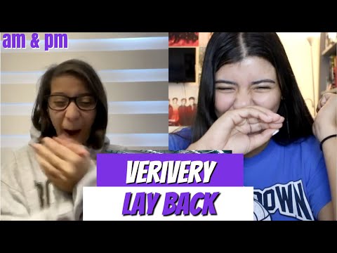 VERIVERY 'Lay Back' MV REACTION!!!