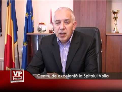 Centru de excelenţă la Spitalul Voila