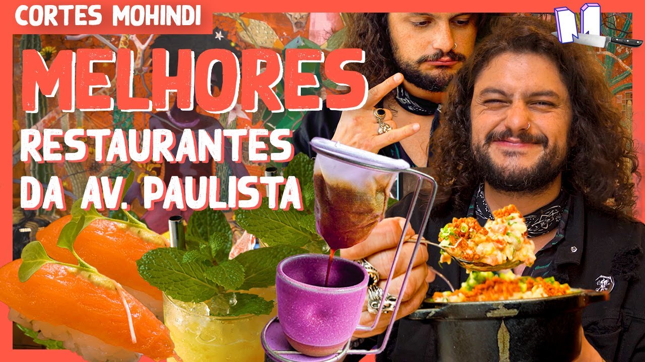 OS MELHORES RESTAURANTES DA AV. PAULISTA | Cortes Mohamad Hindi