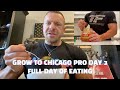 Grow to Chicago Pro Day 3 - FULL DAY OF EATING