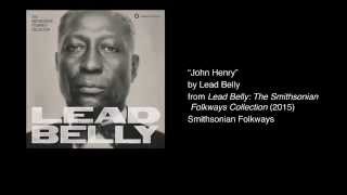Lead Belly - "John Henry"