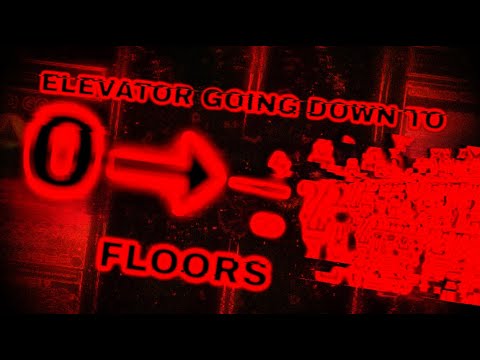 𝐄𝐋𝐄𝐕𝐀𝐓𝐎𝐑 𝐆𝐎𝐈𝐍𝐆 𝐃𝐎𝐖𝐍 𝐓𝐎 𝐍𝐄𝐆𝐀𝐓𝐈𝐕𝐄 B̷̲̣͗͊Ẹ̵͌̐Ý̵̧͈̆Ȍ̴͕N̷̜̹͝D̸͖̂̏?̶͚͇̀̎?̴̬̈?̸͖͘?̵̜̈́?̴̳̉?̷̀ ̶̼̚𝐅𝐋𝐎𝐎𝐑𝐒!!