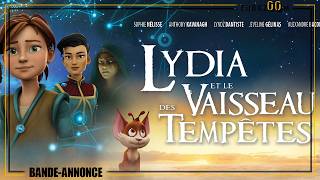 Bande Annonce - LYDIA ET LE VAISSEAU DES TEMPÊTES - Le 12 août au cinéma