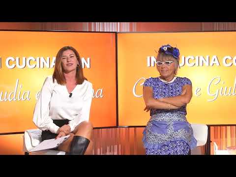 IN CUCINA CON CLAUDIA E GIULIANA - Puntata 1