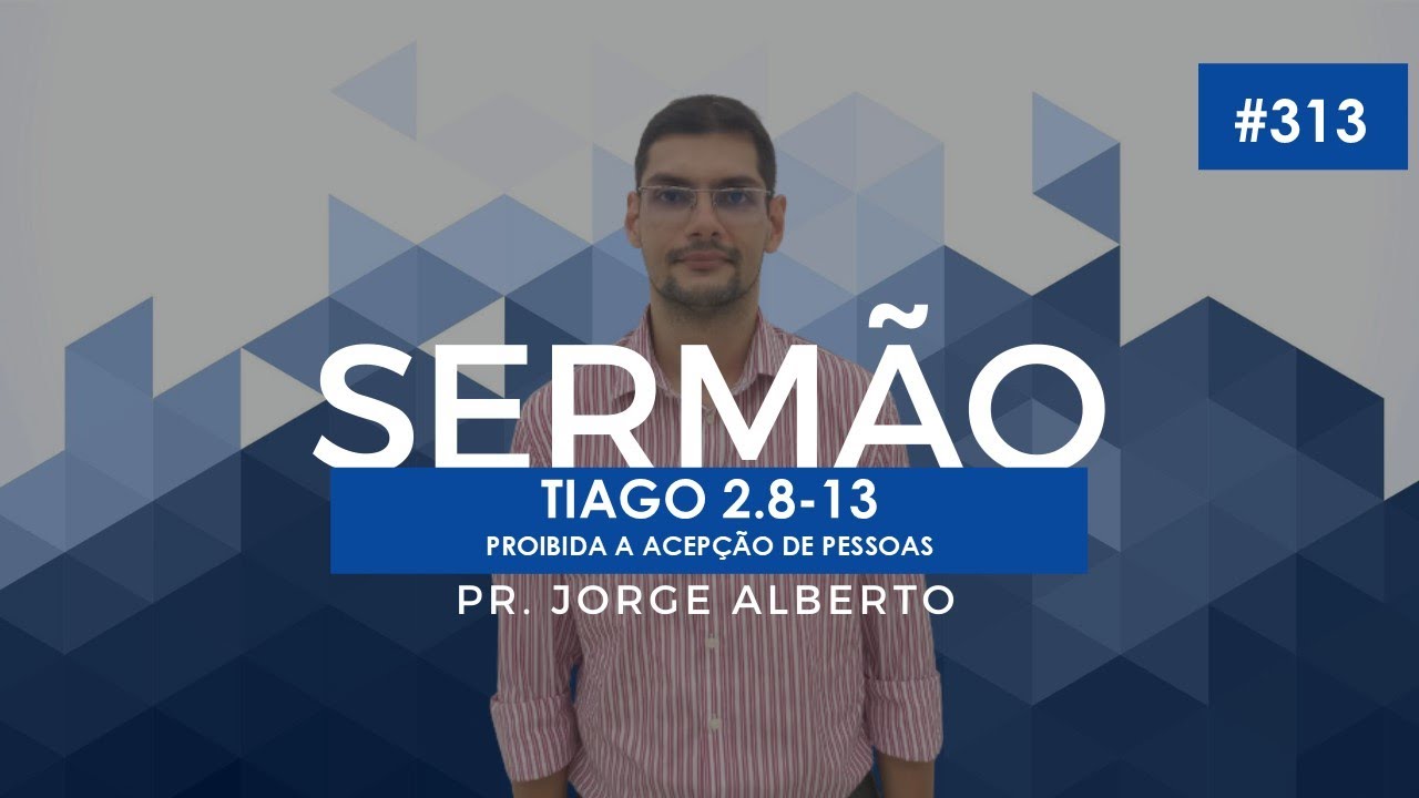 SERMÃO 313: Proibida a acepção de pessoas