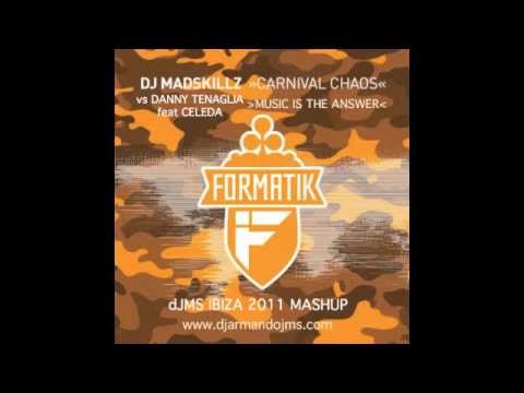 Madskillz vs Celeda - Carnival Music Is The Chaos Answer (dJMS Ibiza 2011 Mashup)