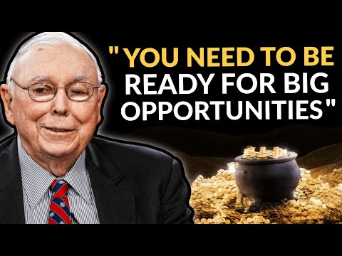 Charlie Munger: Big Opportunities Need To Be Seized Immediately