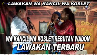 Download lagu WA KANCIL WA KOSLET REBUTAN WADON || LAWAKAN WA KANCIL LAN WA KOSLET TERBARU mp3