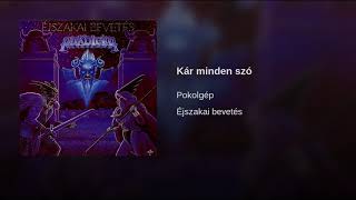 Pokolgép - Kár Minden szö