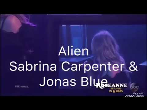 Alien - Sabrina Carpenter & Jonas Blue 和訳