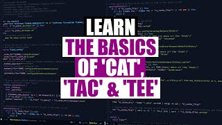 Essential Linux Commands - Cat, Tac and Tee