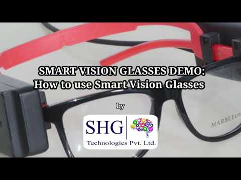 Smart Vision Glasses Demo and Features | SHG Technologies
