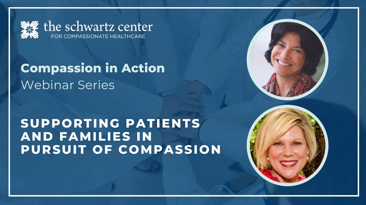 Supporting Patients and Families in Pursuit of Compassion