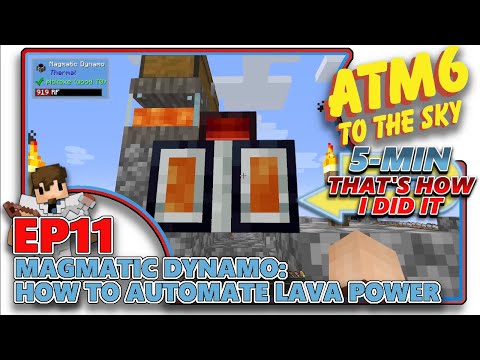 [ATM6: TO THE SKY] - Magmatic Dynamo - How to Automate Lava Power - EP11