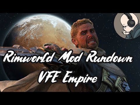 Vanilla Factions Expanded Empire - Rimworld Mod Rundown [1.4]