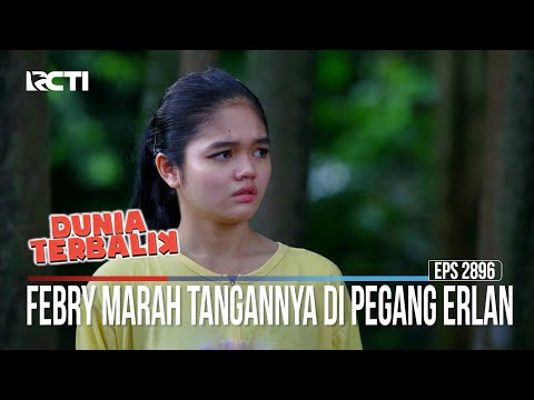 Febry Marah Tangannya Di Pegang Erlan - Dunia Terbalik