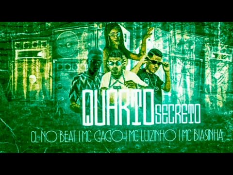🔵🔴 BREGÃ FUNK - MC LUIZINHO, CL NO BEAT, MC GAGO E MC BIASINHA - QUARTO SECRETO