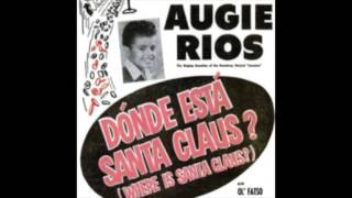 Augie Rios - ¿Dònde Està Santa Claus? (Where Is Santa Claus?)