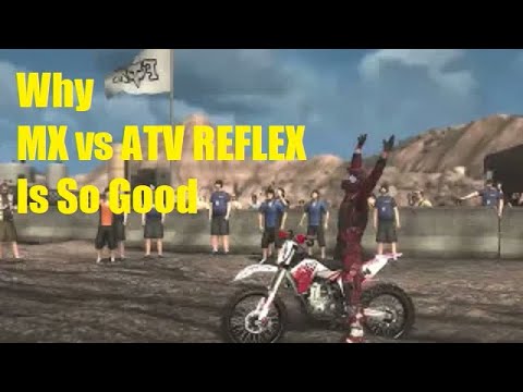 Why MX vs ATV Reflex Is So Good
