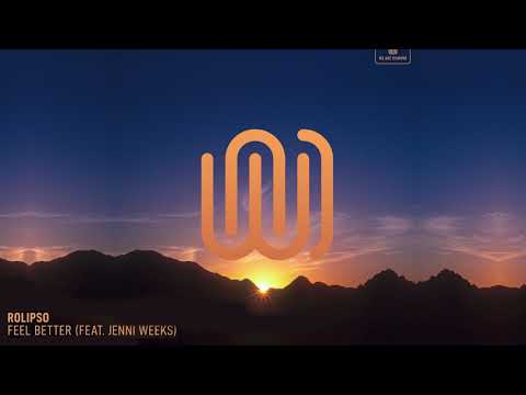 Rolipso - Feel Better (feat. Jenni Weeks)