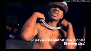 Plies Snoop Dogg Racist Muthafucka Donald Sterling Diss