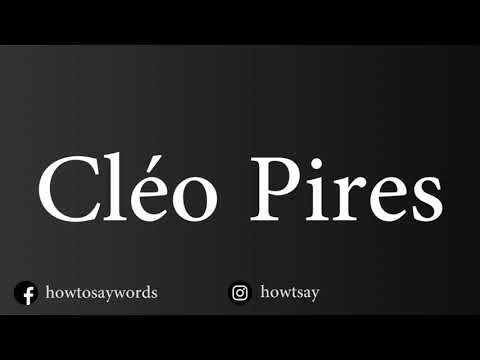 How To Pronounce Cleo Pires
