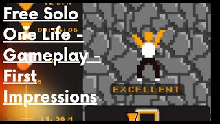 Free Solo One Life - Gameplay - First Impressions