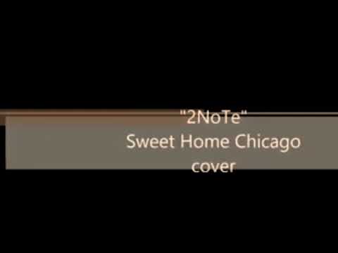 "2Note" Sweet Home Chicago cover
