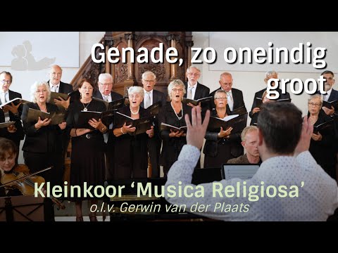 Musica Religiosa - Genade, zo oneindig groot