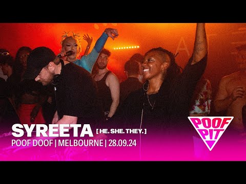 SYREETA (HE.SHE.THEY) | POOF PIT | Melbourne | 28/09/24